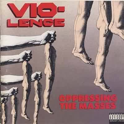 Violence: "Oppressing The Masses" – 1990